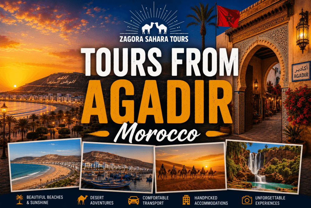 Tours From Agadir - Morocco