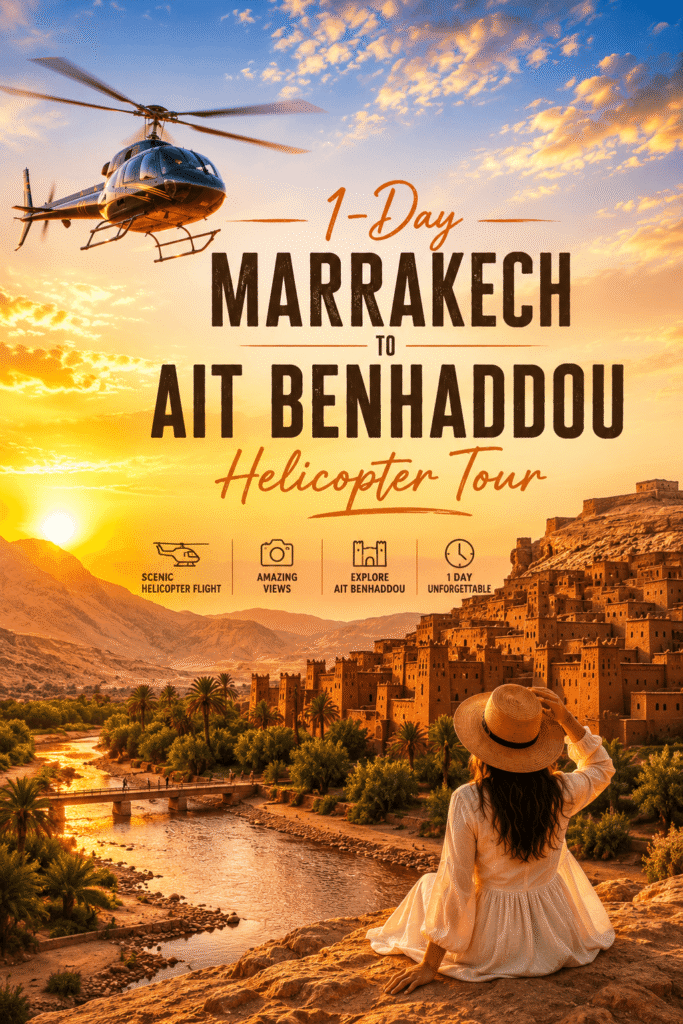 1-Day Marrakech to Ait Ben Haddou Helicopter Tour