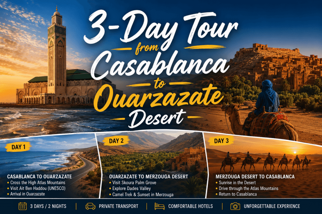 3-Day Tour from Casablanca to Ouarzazate Desert